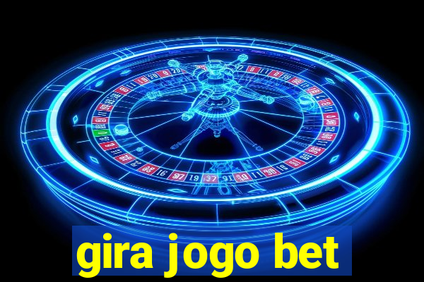 gira jogo bet